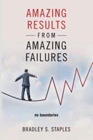 Amazing Results from Amazing Failures
