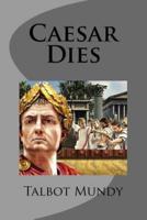 Caesar Dies