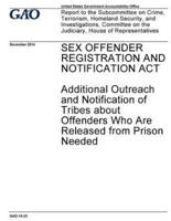 Sex Offender Registration and Notification ACT, Additional Outreach and Notification of Tribes About Offenders Who Are Released from Prison Needed