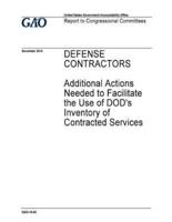 Defense Contractors, Additional Actions Needed to Facilitate the Use of Dod's Inventory of Contracted Services