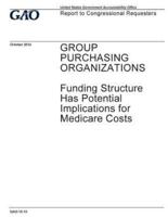 Group Purchasing Organizations, Funding Structure Has Potential Implications for Medicare Costs