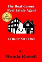 The Dual Career Real Estate Agent