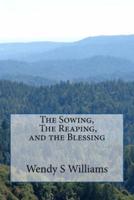 The Sowing, the Reaping, and the Blessing