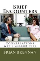 Brief Encounters