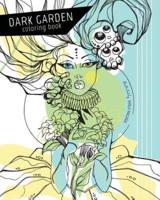 Dark Garden Coloring Book