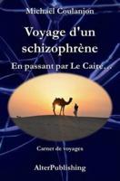 Voyage D'Un Schizophrene