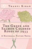 The Green and Salmon Colored Roses of 1933