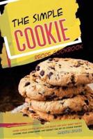 The Simple Cookie Recipe Cookbook