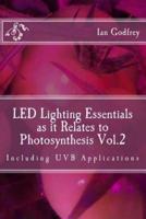 LED Lighting Essentials as It Relates to Photosynthesis Vol.2