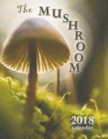 The Mushroom 2018 Calendar