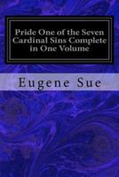 Pride One of the Seven Cardinal Sins Complete in One Volume