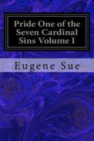 Pride One of the Seven Cardinal Sins Volume I