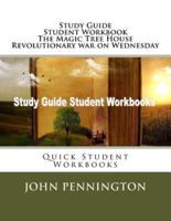 Study Guide Student Workbook The Magic Tree House Revolutionary War on Wednesday