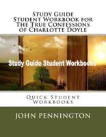 Study Guide Student Workbook for The True Confessions of Charlotte Doyle