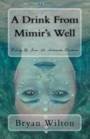 A Drink from Mimir's Well: Waking Up From An Automatic Existence