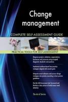 Change Management Complete Self-Assessment Guide