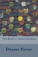 The Road to Understanding