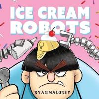 Ice Cream Robots