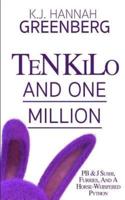Ten Kilo and One Million