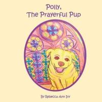 Polly, The Prayerful Pup