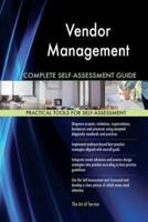 Vendor Management Complete Self-Assessment Guide