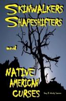 Skinwalkers Shapeshifters and Native American Curses
