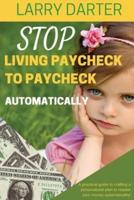 Stop Living Paycheck to Paycheck Automatically