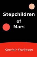 Stepchildren of Mars