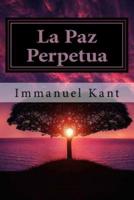 La Paz Perpetua (Spanish) Edition