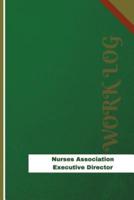 Nurses Association Executive Director Work Log