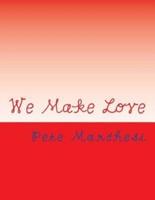 We Make Love