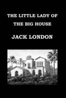 The Little Lady of the Big House by Jack London