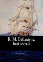R. M. Ballantyne, Best Novels