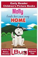 Molly Finds Her Own Way Home - Early Reader - Children's Picture Books