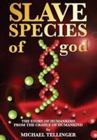 Slave Species of God