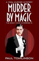 Murder by Magic: A 1930s Murder Mystery