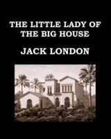 The Little Lady of the Big House Jack London