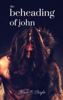 The Beheading of John