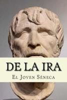De La Ira (Spanish Edition)