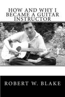 How and Why I Became a Guitar Instructor