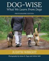 Dog-Wise; What We Learn From Dogs