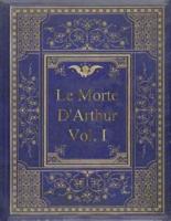 Le Morte D'Arthur - Vol. I