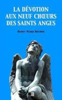 La Dévotion Aux Neuf Choeurs Des Saints Anges