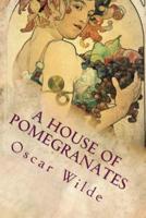 A House of Pomegranates (Illustrated)