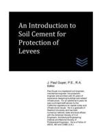 An Introduction to Soil Cement for Protection of Levees