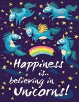 Unicorn Notebook - Happiness Is Believing in Unicorns - Notebooks for Girls