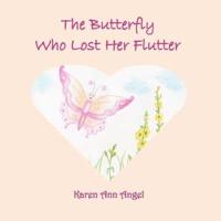 The Butterfly Who Lost Her Flutter
