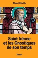 Saint Irénée Et Les Gnostiques De Son Temps