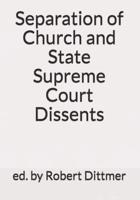 Separation of Church and State Supreme Court Dissents