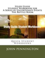 Study Guide Student Workbook for A Series of Unfortunate Events The Reptile Room